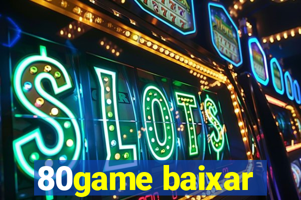 80game baixar